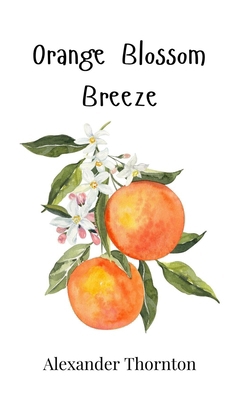 Orange Blossom Breeze 1805864645 Book Cover
