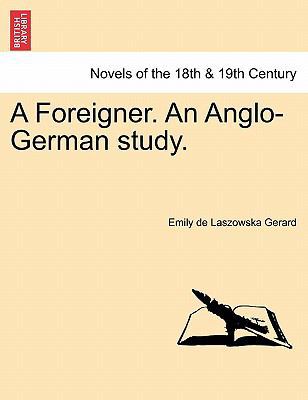 A Foreigner. an Anglo-German Study. 1241224188 Book Cover