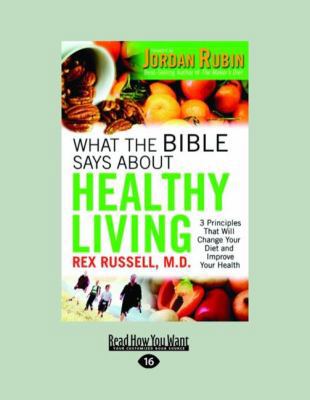 What the Bible Says about Healthy Living (Large... [Large Print] 1459607104 Book Cover