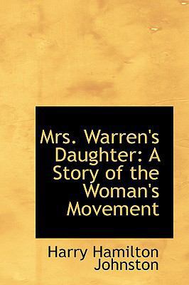 Mrs. Warren's Daughter: A Story of the Woman's ... 055499769X Book Cover