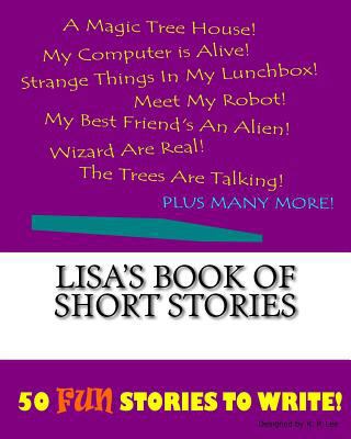 Lisa's Book Of Short Stories 1522848568 Book Cover