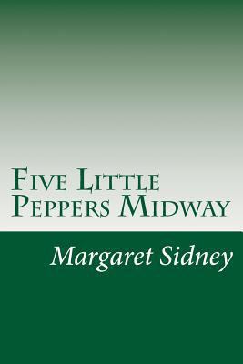 Five Little Peppers Midway 1499130961 Book Cover