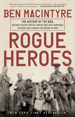 Rogue Heroes: The History of the Sas, Britain's... 1101904186 Book Cover
