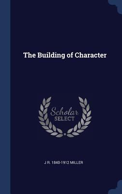 The Building of Character 1340347768 Book Cover