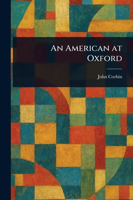 An American at Oxford 1023290057 Book Cover