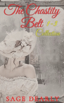 The Chastity Belt Collection 1- 3 B0DJHHZN7R Book Cover