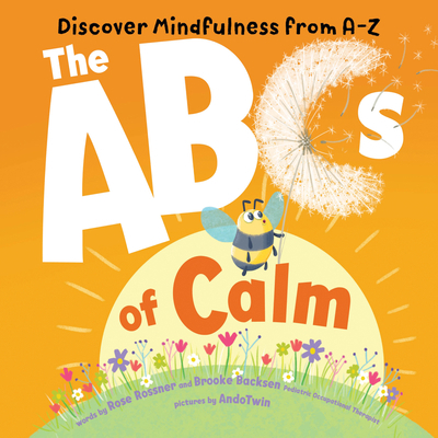 The ABCs of Calm: Discover Mindfulness from A-Z 1728250706 Book Cover