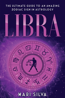 Libra: The Ultimate Guide to an Amazing Zodiac ...            Book Cover