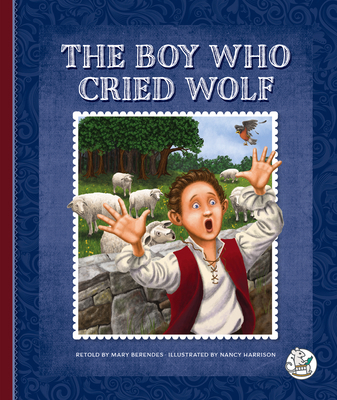 The Boy Who Cried Wolf 1503858588 Book Cover