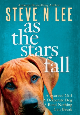 As The Stars Fall: A Book for Dog Lovers 0955652596 Book Cover