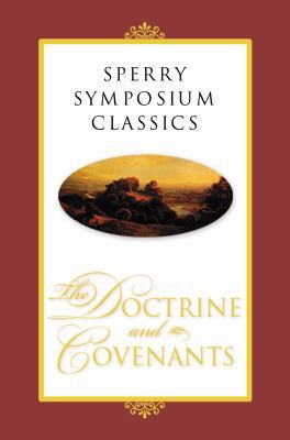 Sperry Symposium Classics: The Doctrine And Cov... 1590383885 Book Cover
