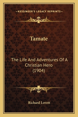 Tamate: The Life And Adventures Of A Christian ... 1167225147 Book Cover