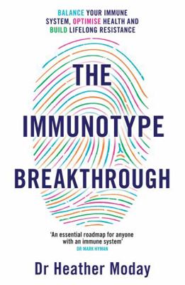 The Immunotype Breakthrough: Balance Your Immun... 1398706027 Book Cover