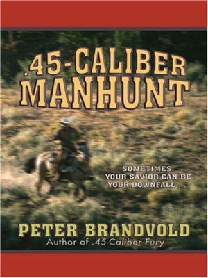 .45-caliber Manhunt: Forty-five Caliber Revenge [Large Print] 0786289902 Book Cover