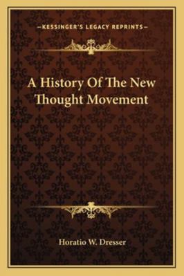 A History Of The New Thought Movement 1163289140 Book Cover