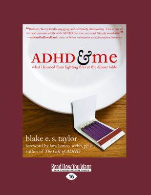ADHD and Me: What I Learned from Lighting Fires... 1459624130 Book Cover