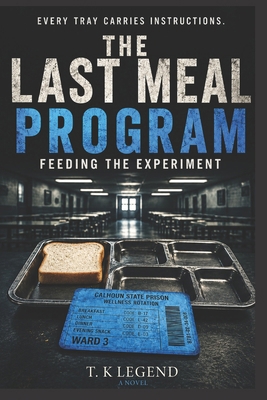 THE LAST MEAL PROGRAM B0HKWM55RG Book Cover