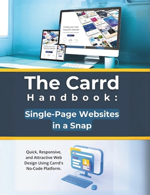 The Carrd Handbook: Single-Page Websites in a S... B0DRYX1GM2 Book Cover