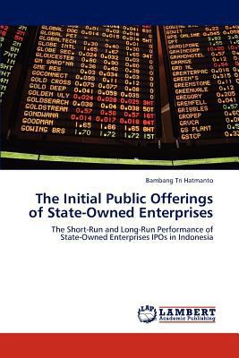 The Initial Public Offerings of State-Owned Ent... 3659295728 Book Cover