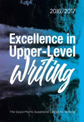 Excellence in Upper-Level Writing 2016/2017 1607854171 Book Cover