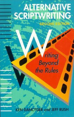 Alternative Scriptwriting : Writing Beyond the ... 0240802187 Book Cover