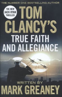 Tom Clancy's True Faith and Allegiance 0718181964 Book Cover