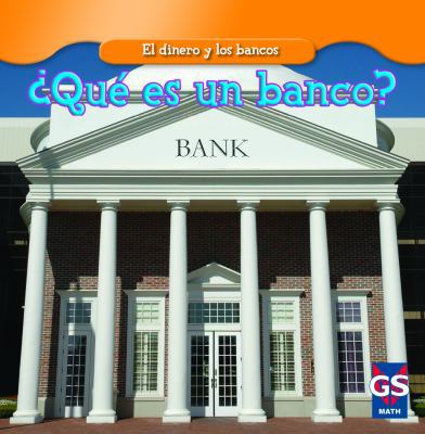 ¿Qué Es Un Banco? (What Is a Bank?) [Spanish] 1433937263 Book Cover