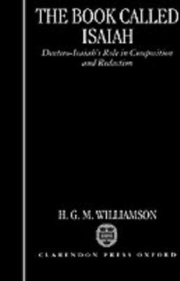 The Book Called Isaiah: Deutero-Isaiah's Role i... 0198263600 Book Cover