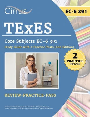 TExES Core Subjects EC-6 391 Study Guide with 2... 1637986947 Book Cover