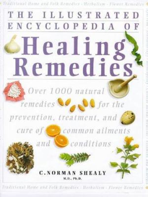 The Illustrated Encyclopedia of Healung Remedies 1862041873 Book Cover