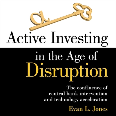 Active Investing in the Age of Disruption Lib/E B08ZBPK1YJ Book Cover