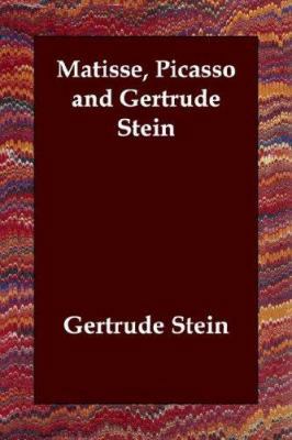 Matisse Picasso and Gertrude Stein (AKA G M P);... 1406830194 Book Cover