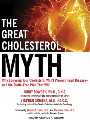 The Great Cholesterol Myth: Why Lowering Your C... 1452611742 Book Cover