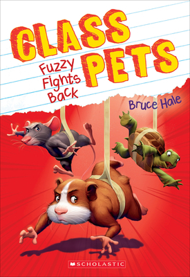 Fuzzy Fights Back (Class Pets #4): Volume 4 1338145274 Book Cover