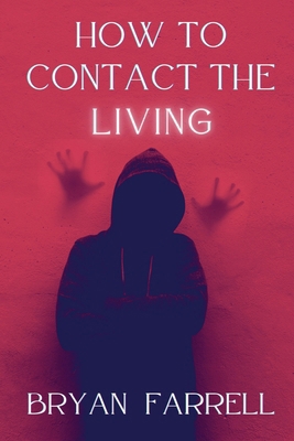 How To Contact The Living 1068722215 Book Cover