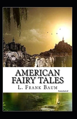 Paperback American Fairy Tales Annotated Book
