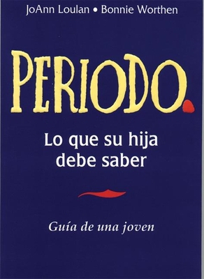 Periodo. Gu?a de Una Joven: Period. a Girl's Gu... 0916773973 Book Cover