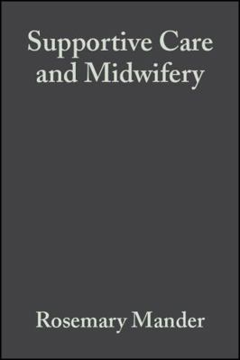 Supportive Care and Midwifery 0632054255 Book Cover