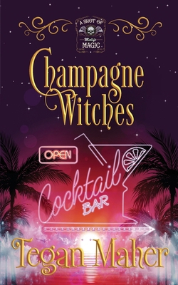 Champagne Witches: A Paranormal Women's Fiction... B09T9YNH62 Book Cover