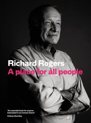 A Place for All People: Life, Architecture and ... 1782116931 Book Cover