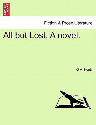 All But Lost. a Novel. 1241362734 Book Cover