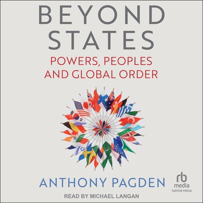 Beyond States: Powers, Peoples and Global Order B0F47S9C99 Book Cover
