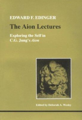 Aion Lectures: Exploring the Self in C. G. Jung... 0919123724 Book Cover