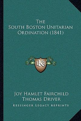 The South Boston Unitarian Ordination (1841) 1165071304 Book Cover