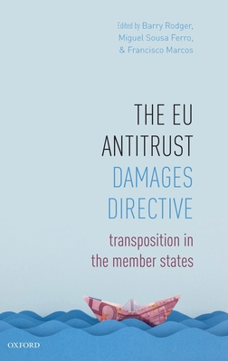 Eu Antitrust Damages Directive: Transposition i... 0198812760 Book Cover