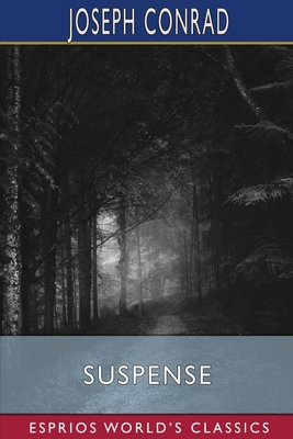 Suspense (Esprios Classics): A Napoleonic Novel B0BWQ1T5CF Book Cover