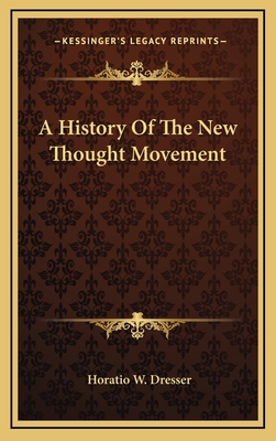 A History Of The New Thought Movement 1163536016 Book Cover