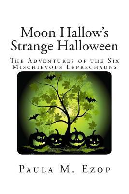 Moon Hallow's Strange Halloween: The Adventures... 1500932922 Book Cover