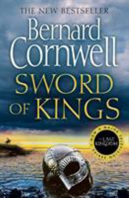 Sword of Kings (The Last Kingdom Series, Book 12) 0008183937 Book Cover