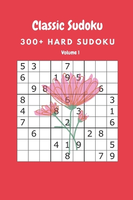 Classic Sudoku: 300+ Hard sudoku Volume 1 B0875YYDKD Book Cover